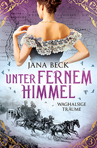 Buchcover Unter fernem Himmel - Waghalsige Träume